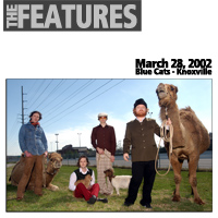 The Features - 2002-03-28